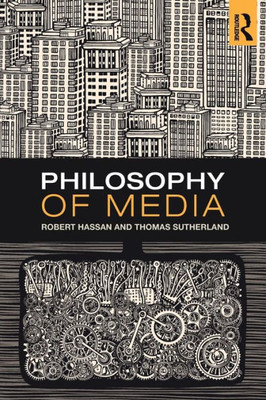 Philosophy of Media: A Short History of Ideas and Innovations from Socrates to Social Media