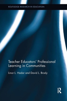 Teacher EducatorsÆ Professional Learning in Communities (Routledge Research in Education)