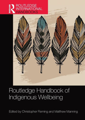 Routledge Handbook of Indigenous Wellbeing (Routledge International Handbooks)