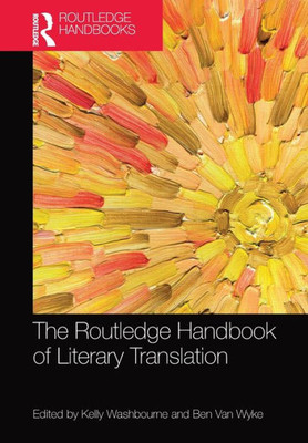 The Routledge Handbook of Literary Translation (Routledge Handbooks in Translation and Interpreting Studies)