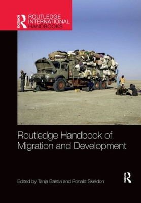 Routledge Handbook of Migration and Development (Routledge International Handbooks)