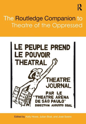 The Routledge Companion to Theatre of the Oppressed (Routledge Companions)