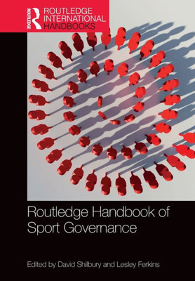 Routledge Handbook of Sport Governance (Routledge International Handbooks)