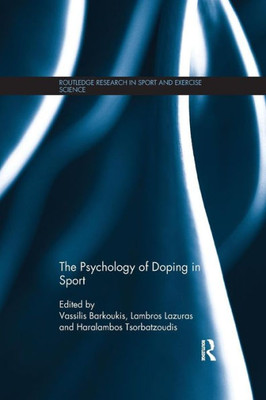 The Psychology of Doping in Sport (Routledge Research in Sport and Exercise Science)