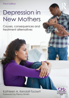 Depression in New Mothers: Causes, Consequences and Treatment Alternatives