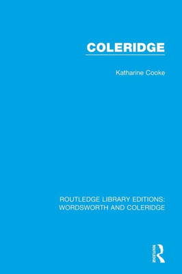 Coleridge (RLE: Wordsworth and Coleridge)