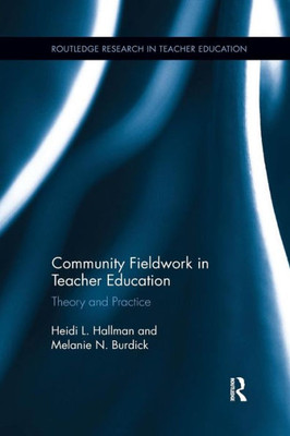 Community Fieldwork in Teacher Education: Theory and Practice (Routledge Research in Teacher Education)