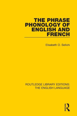 The Phrase Phonology of English and French (Routledge Library Editions: The English Language)