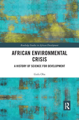 African Environmental Crisis (Routledge Studies in African Development)