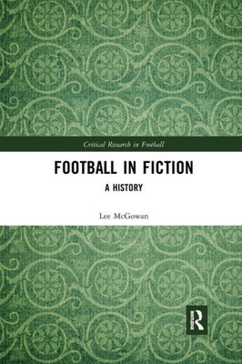 Football in Fiction (Critical Research in Football)