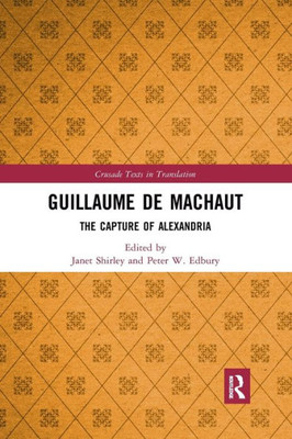 Guillaume de Machaut (Crusade Texts in Translation)