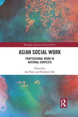 Asian Social Work (Routledge Advances in Social Work)