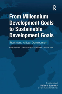 From Millennium Development Goals to Sustainable Development Goals (New Regionalisms Series)