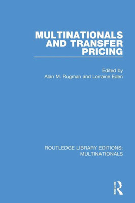 Multinationals and Transfer Pricing (Routledge Library Editions: Multinationals)