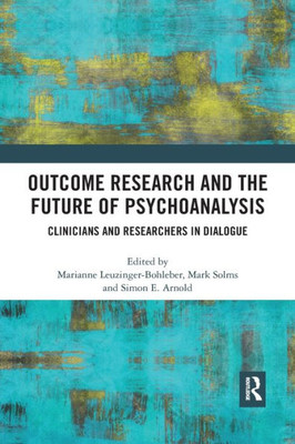 Outcome Research and the Future of Psychoanalysis