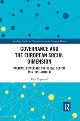 Governance and the European Social Dimension (Routledge Studies on Government and the European Union)