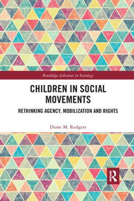 Children in Social Movements (Routledge Advances in Sociology)