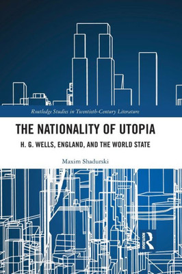 The Nationality of Utopia (Routledge Studies in Twentieth-Century Literature)