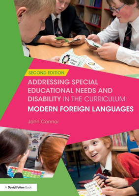 Addressing Special Educational Needs and Disability in the Curriculum: Modern Foreign Languages: Second edition (Addressing SEND in the Curriculum)