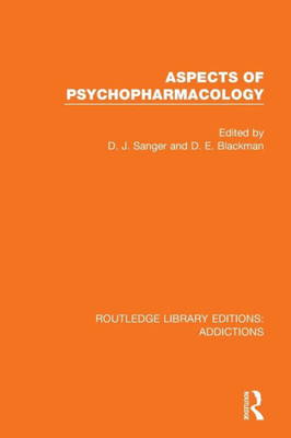 Aspects of Psychopharmacology (Routledge Library Editions: Addictions)