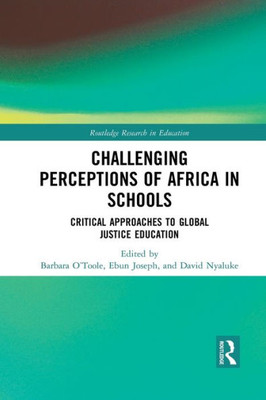 Challenging Perceptions of Africa in Schools (Routledge Research in Education)