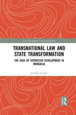 Transnational Law and State Transformation (Law, Development and Globalization)