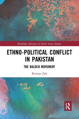 Ethno-political Conflict in Pakistan (Routledge Advances in South Asian Studies)