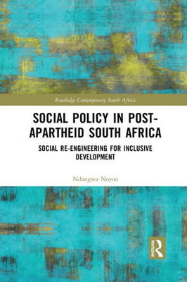 Social Policy in Post-Apartheid South Africa (Routledge Contemporary South Africa)