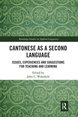 Cantonese as a Second Language (Routledge Studies in Applied Linguistics)