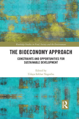 The Bioeconomy Approach (Routledge Studies in Food, Society and the Environment)