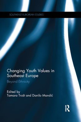 Changing Youth Values in Southeast Europe (Southeast European Studies)