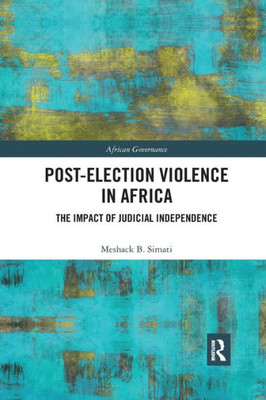 Post-Election Violence in Africa (African Governance)