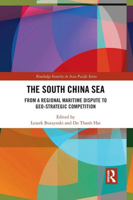 The South China Sea (Routledge Security in Asia Pacific Series)