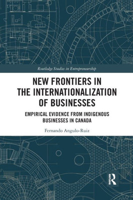 New Frontiers in the Internationalization of Businesses (Routledge Studies in Entrepreneurship)