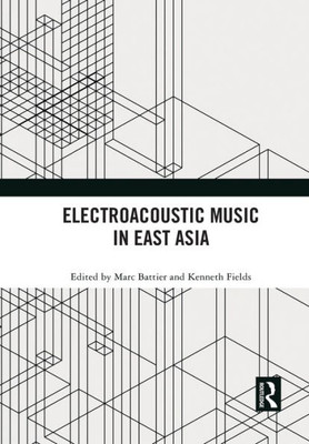 Electroacoustic Music in East Asia