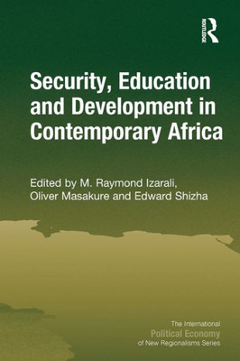 Security, Education and Development in Contemporary Africa (New Regionalisms Series)