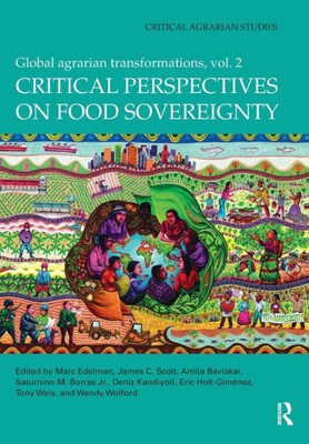 Critical Perspectives on Food Sovereignty (Critical Agrarian Studies)