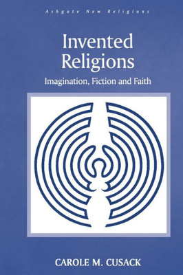 Invented Religions (Routledge New Religions)