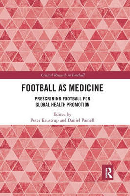 Football as Medicine (Critical Research in Football)