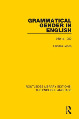 Grammatical Gender in English: 950 to 1250 (Routledge Library Editions: The English Language)