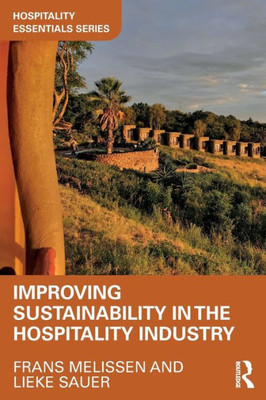 Improving Sustainability in the Hospitality Industry (Hospitality Essentials Series)