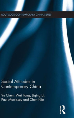 Social Attitudes in Contemporary China (Routledge Contemporary China Series)