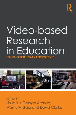 Video-based Research in Education: Cross-disciplinary Perspectives