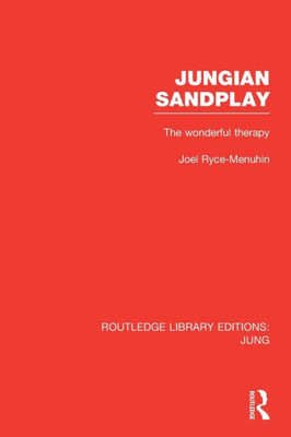 Jungian Sandplay (RLE: Jung): The Wonderful Therapy (Routledge Library Editions: Jung)