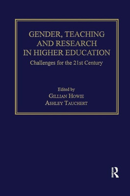 Gender, Teaching and Research in Higher Education: Challenges for the 21st Century