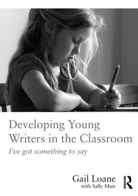 Developing Young Writers in the Classroom