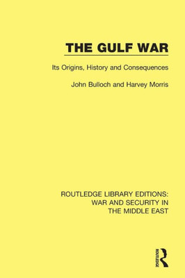 The Gulf War (Routledge Library Editions: War and Security in the Middle East)