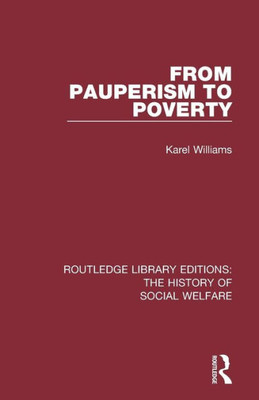 From Pauperism to Poverty (Routledge Library Editions: The History of Social Welfare)