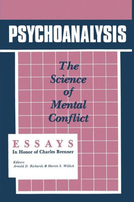 Psychoanalysis: The Science of Mental Conflict