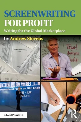 Screenwriting for Profit: Writing for the Global Marketplace